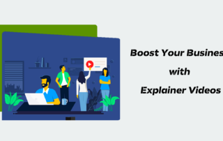 Boost your business with Explainer Videos